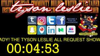 Watch Welcome to the Tyson Leslie ALL REQUEST Streaming Show! - Ask for songs!