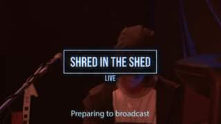 Watch EP 76 SHRED in the SHED - MAKE SOME NOISE LIVE